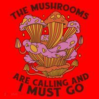 The Mushrooms Are Calling And I Must Go Funny Santa Hat thumb 1