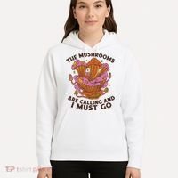 The Mushrooms Are Calling And I Must Go Funny Hoodie thumb 5