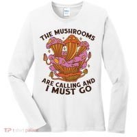 The Mushrooms Are Calling And I Must Go Funny Women's Long Sleeve Shirt thumb 0