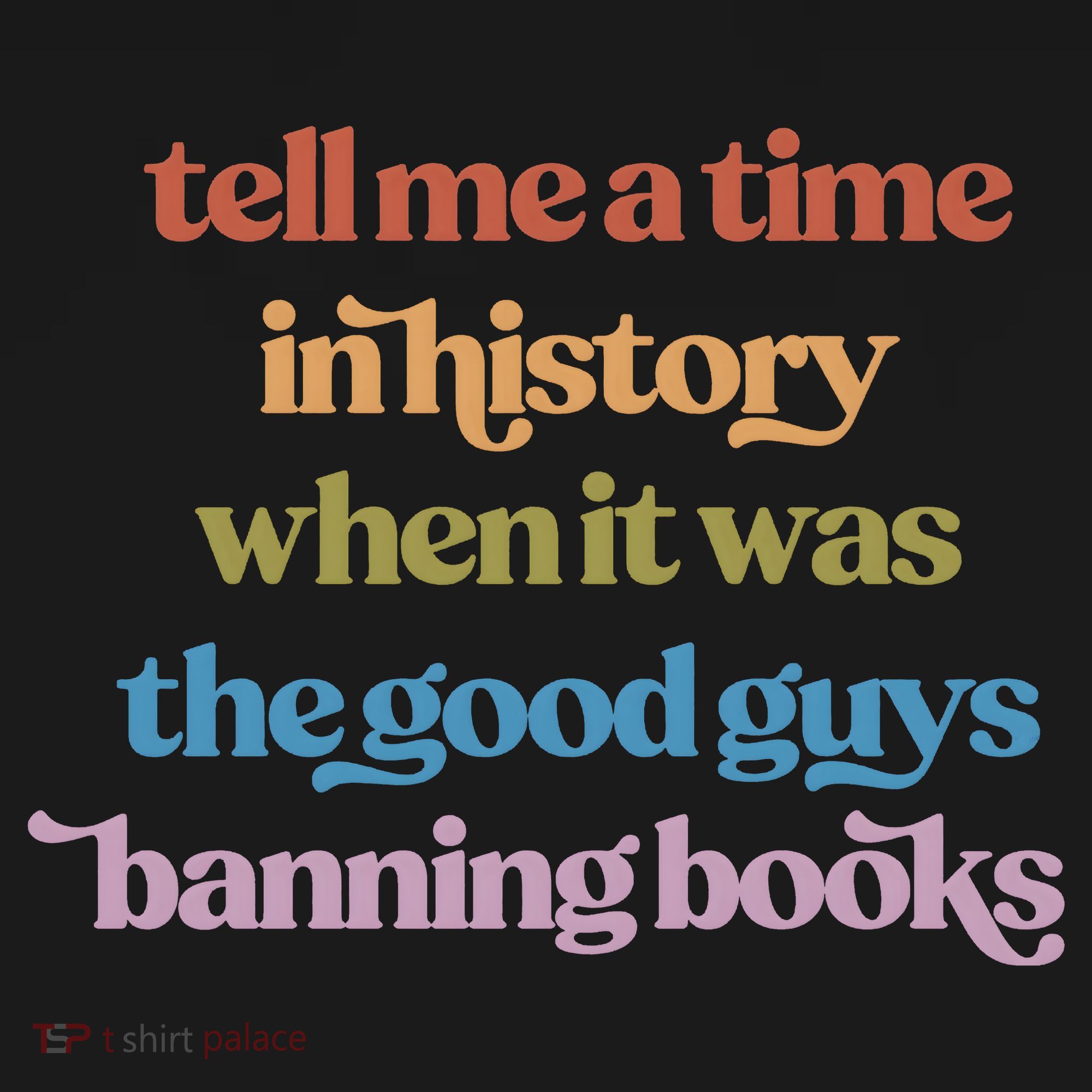 Tell Me A Time In History When It Was The Good Guys Banning Books Coaster