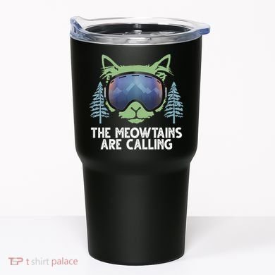 The Meowtains Are Calling Tumbler