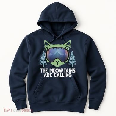 The Meowtains Are Calling Hoodie