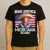 Trump Make America Mexicana Again Funny Mexican Latinos T-Shirt thumb 3