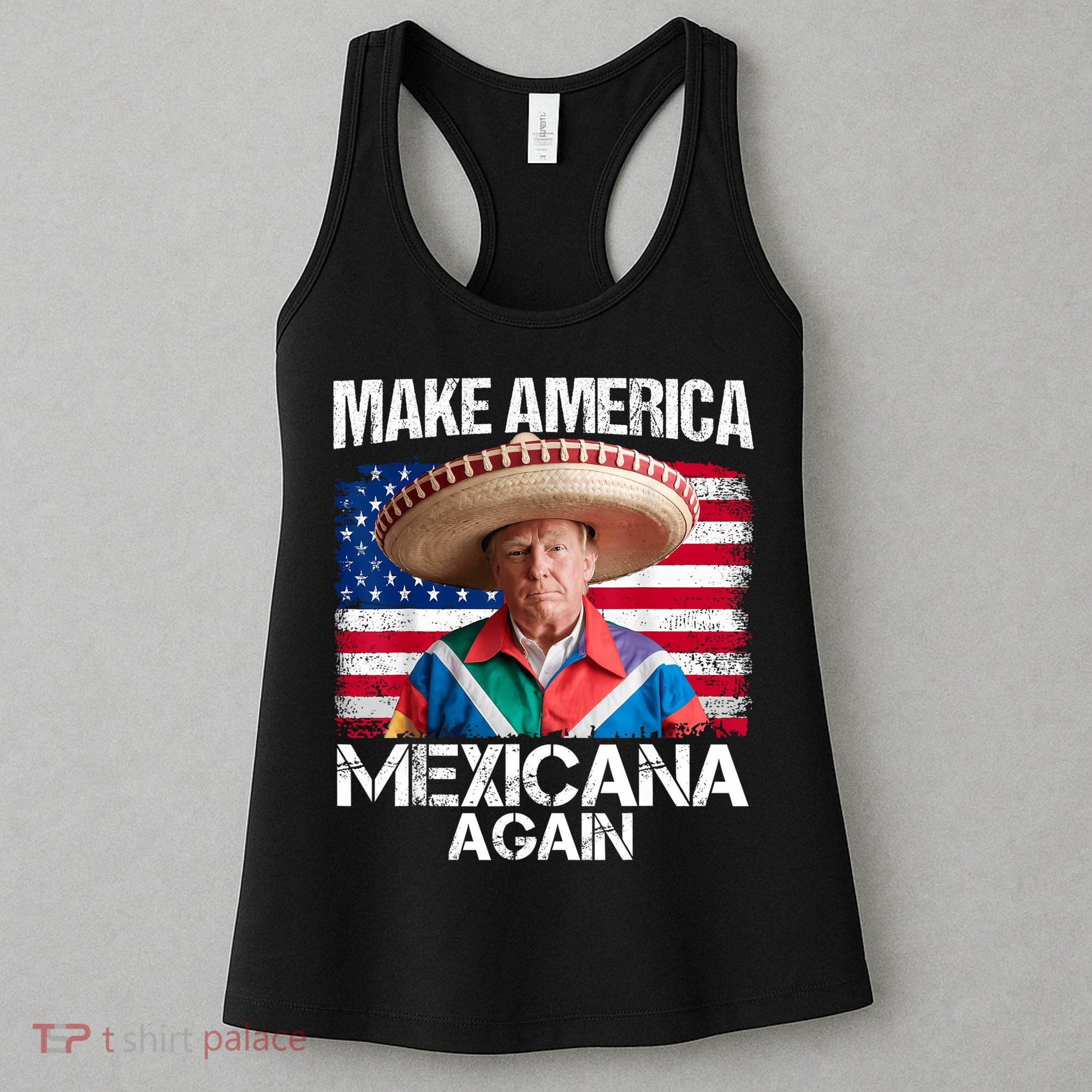 Trump Make America Mexicana Again Funny Mexican Latinos Women's Tank Top
