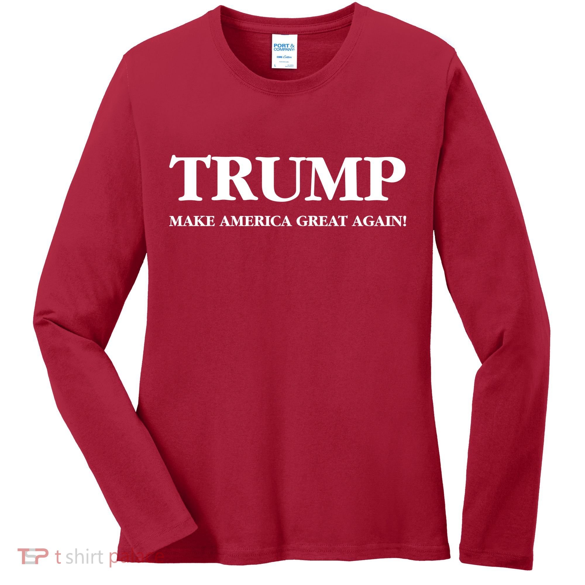 Trump Make America Great Again Trump 2024 Patriotic Women's Long Sleeve Shirt
