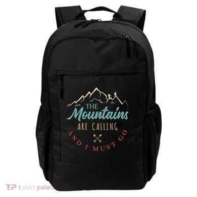 The Mountains Are Calling And I Must Go Gift Camping Gift Backpack