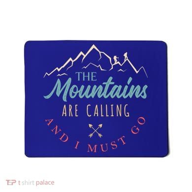 The Mountains Are Calling And I Must Go Gift Camping Gift Mousepad
