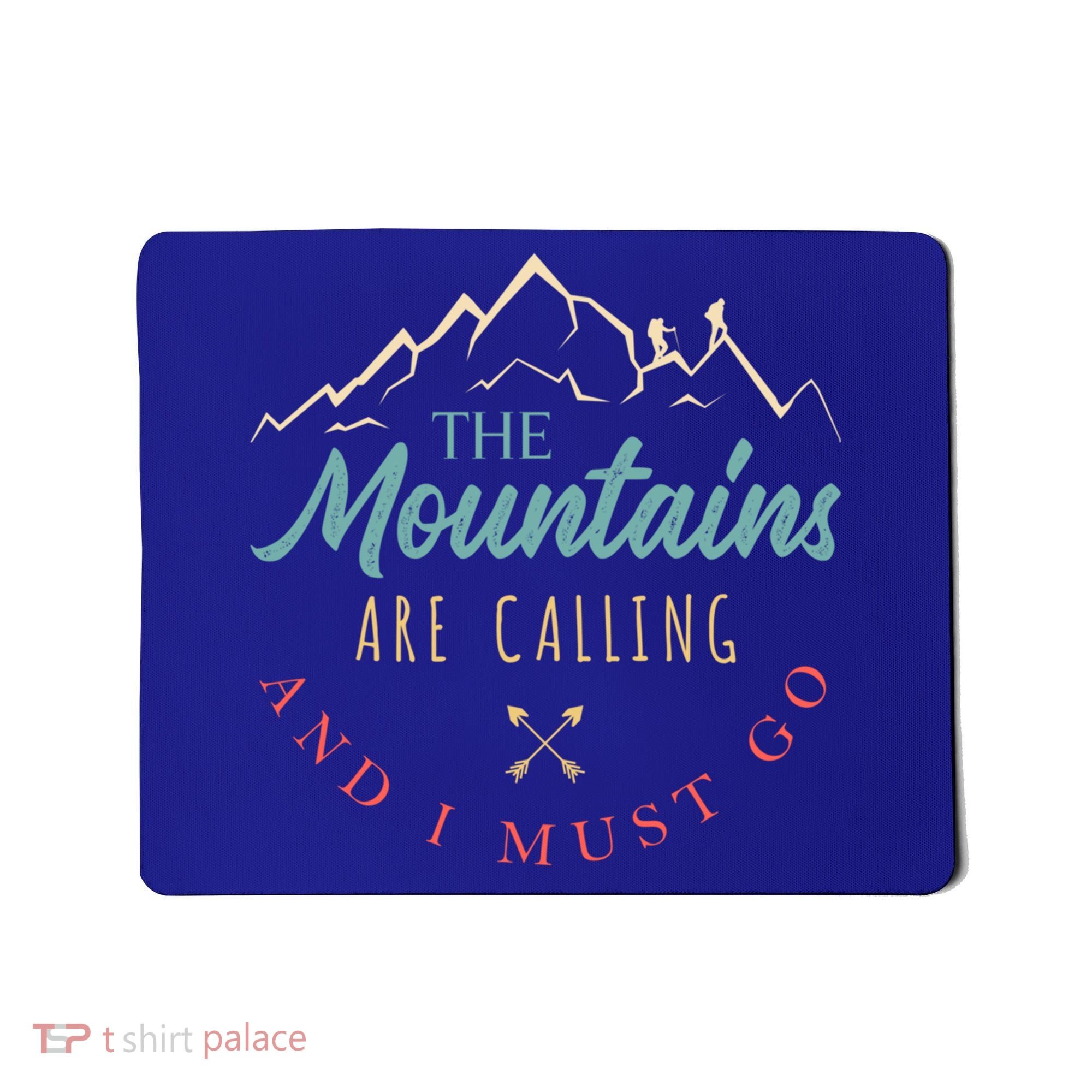 The Mountains Are Calling And I Must Go Gift Camping Gift Mousepad