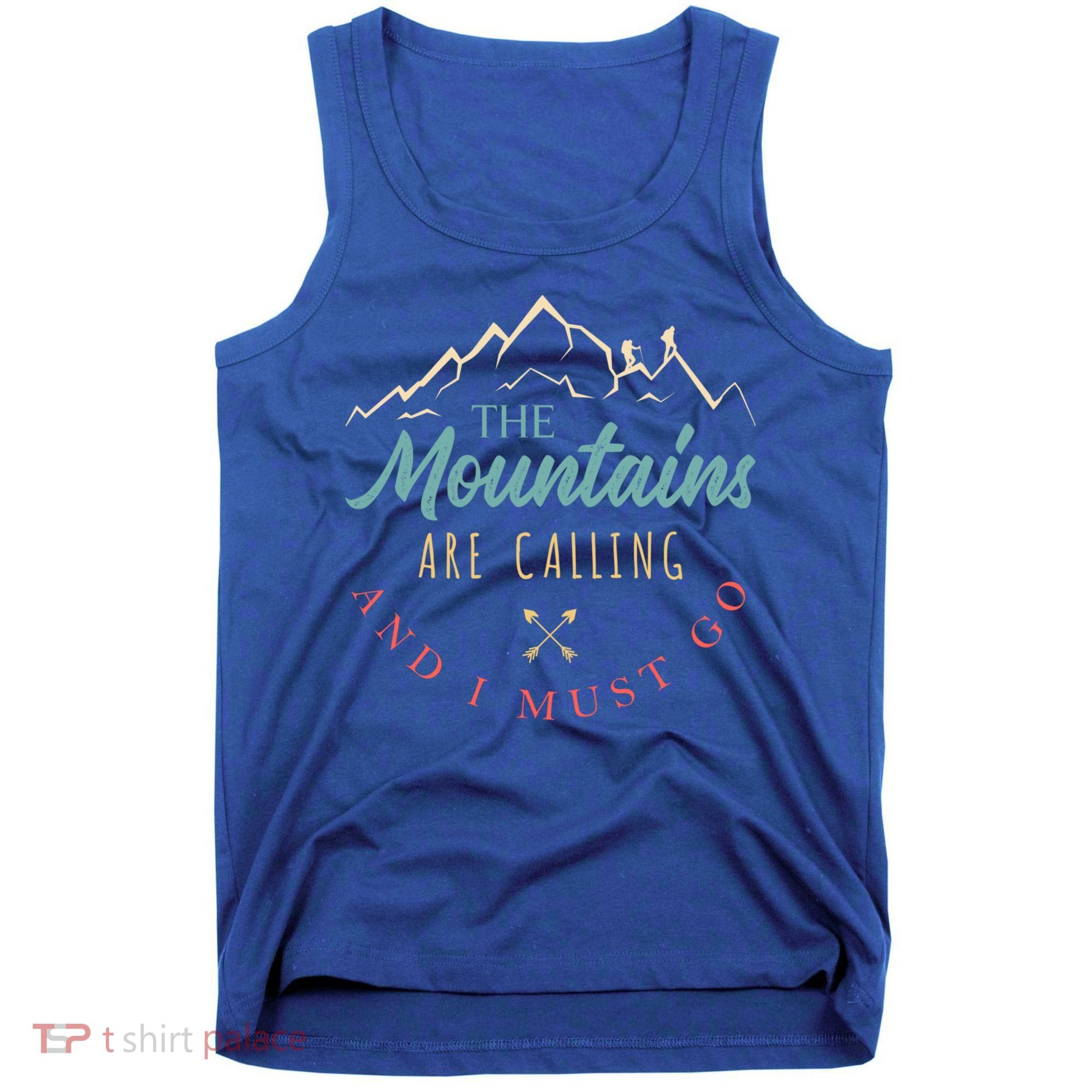 The Mountains Are Calling And I Must Go Gift Camping Gift Tank Top