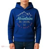 The Mountains Are Calling And I Must Go Gift Camping Gift Kids Hoodie thumb 4
