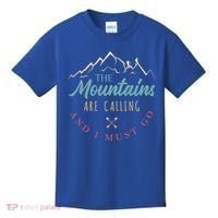 The Mountains Are Calling And I Must Go Gift Camping Gift Kids T-Shirt thumb 0