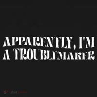 Trouble Maker Apparently IM A Troublemaker Polo thumb 3