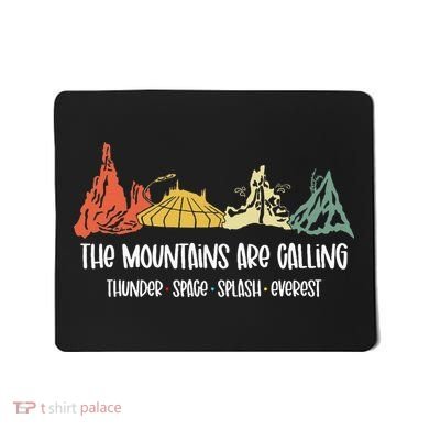 The Mountains Are Calling Space Splash Thunder Everest Mousepad