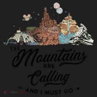 The Mountains Are Calling And I Must Go Rides Space Thunder Splash Adventure Women's Sweatshirt thumb 2