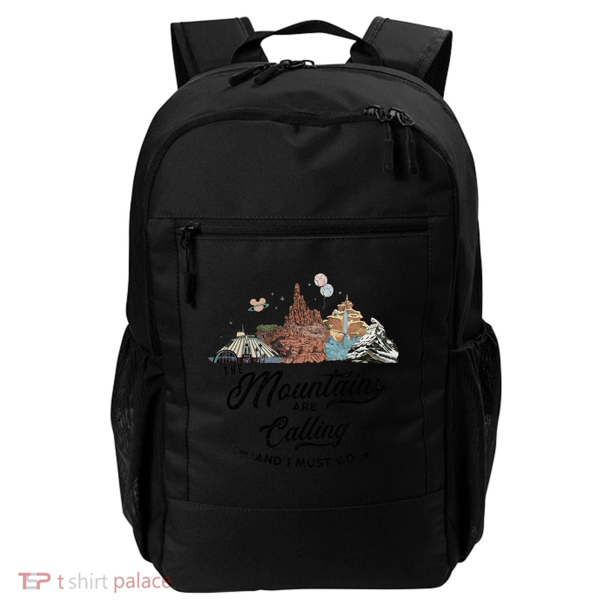 The Mountains Are Calling And I Must Go Rides Space Thunder Splash Adventure Backpack