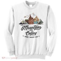 The Mountains Are Calling And I Must Go Rides Space Thunder Splash Adventure Sweatshirt thumb 0