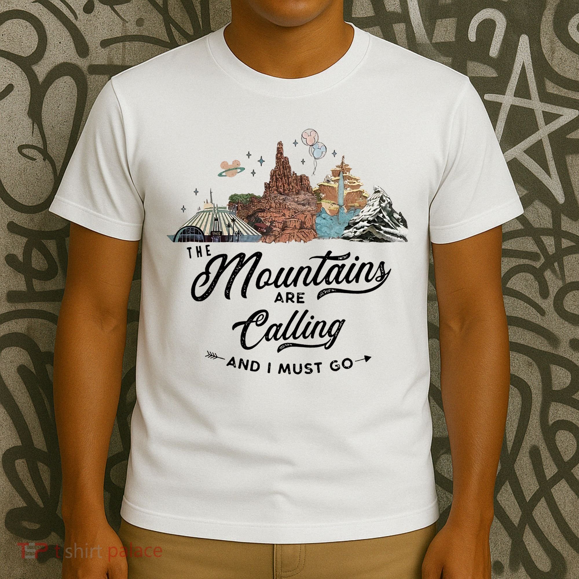 The Mountains Are Calling And I Must Go Rides Space Thunder Splash Adventure T-Shirt