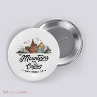 The Mountains Are Calling And I Must Go Rides Space Thunder Splash Adventure Button thumb 0