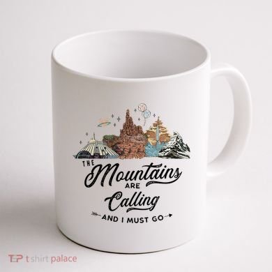 The Mountains Are Calling And I Must Go Rides Space Thunder Splash Adventure Coffee Mug back
