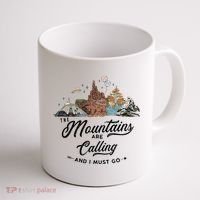 The Mountains Are Calling And I Must Go Rides Space Thunder Splash Adventure Coffee Mug thumb 1