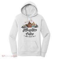 The Mountains Are Calling And I Must Go Rides Space Thunder Splash Adventure Women's Hoodie thumb 0