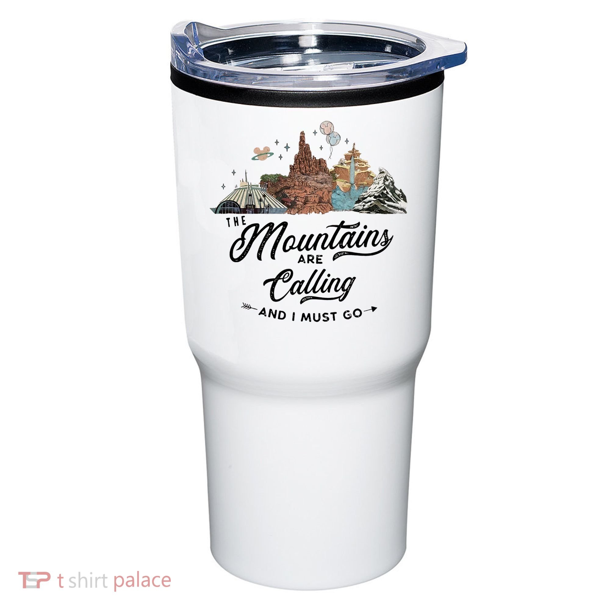 The Mountains Are Calling And I Must Go Rides Space Thunder Splash Adventure Tumbler