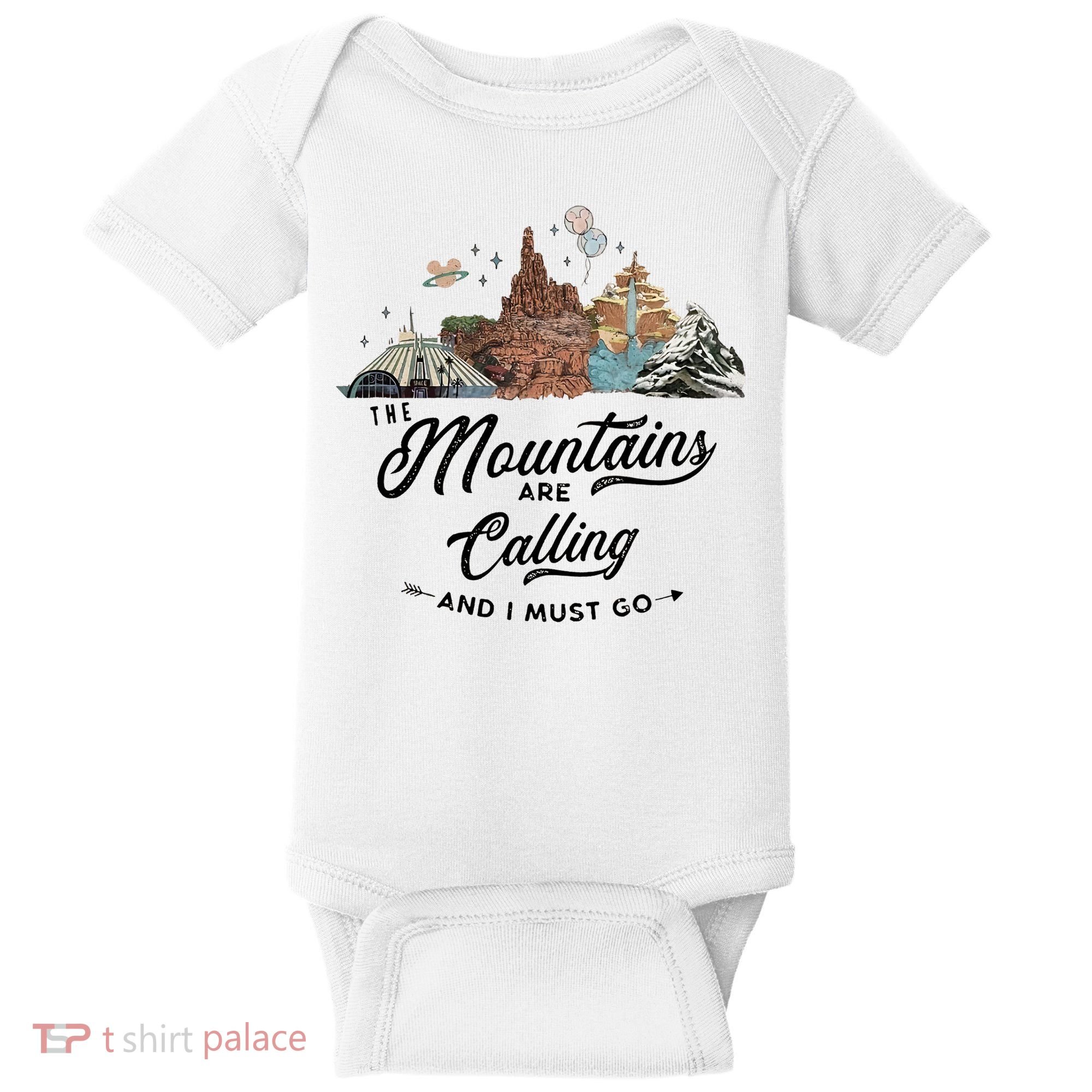 The Mountains Are Calling And I Must Go Rides Space Thunder Splash Adventure Baby Bodysuit