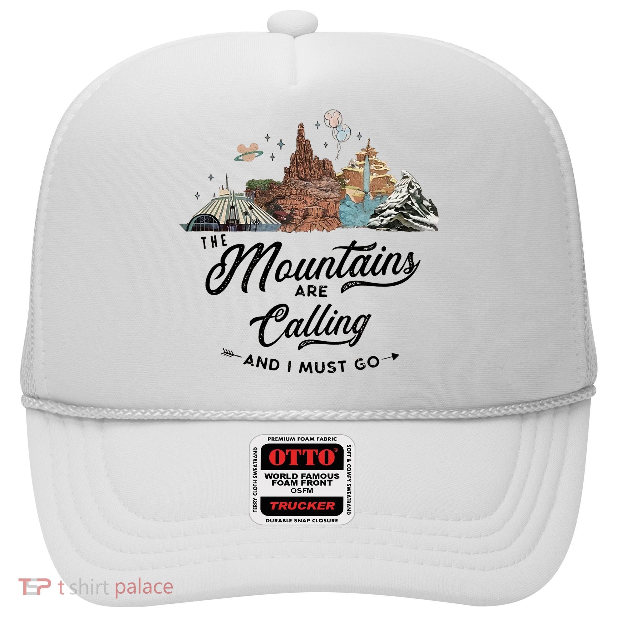 The Mountains Are Calling And I Must Go Rides Space Thunder Splash Adventure Hat