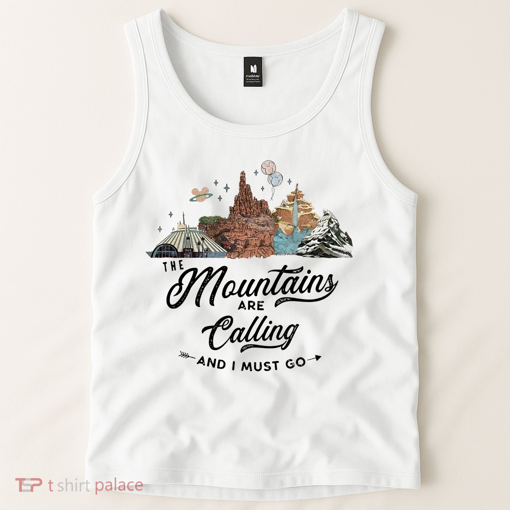The Mountains Are Calling And I Must Go Rides Space Thunder Splash Adventure Tank Top