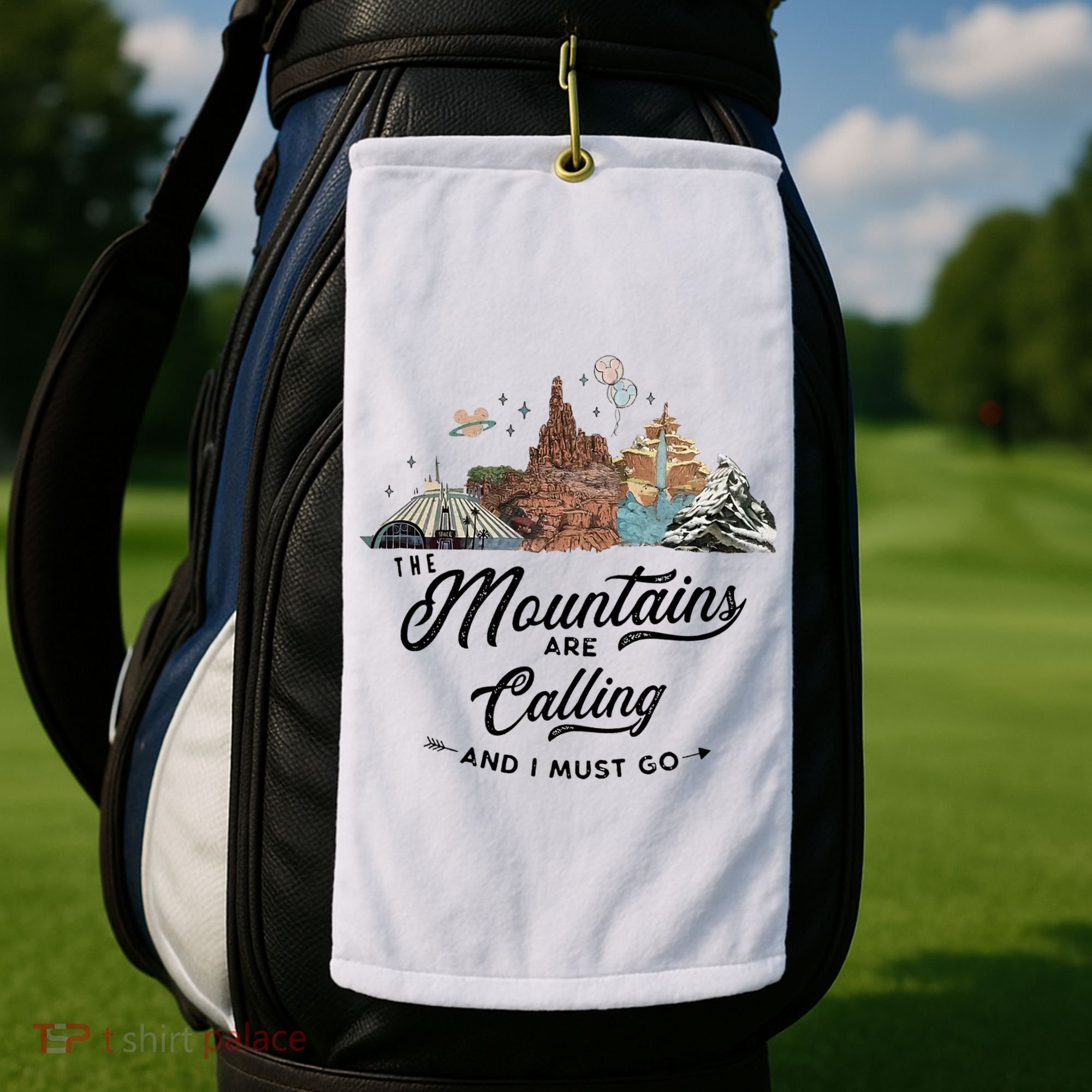 The Mountains Are Calling And I Must Go Rides Space Thunder Splash Adventure Golf Towel