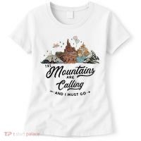 The Mountains Are Calling And I Must Go Rides Space Thunder Splash Adventure Women's T-Shirt thumb 0