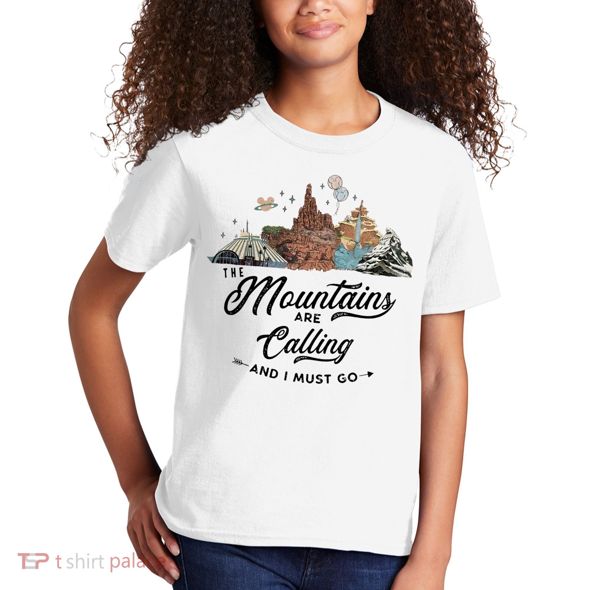 The Mountains Are Calling And I Must Go Rides Space Thunder Splash Adventure Kids T-Shirt