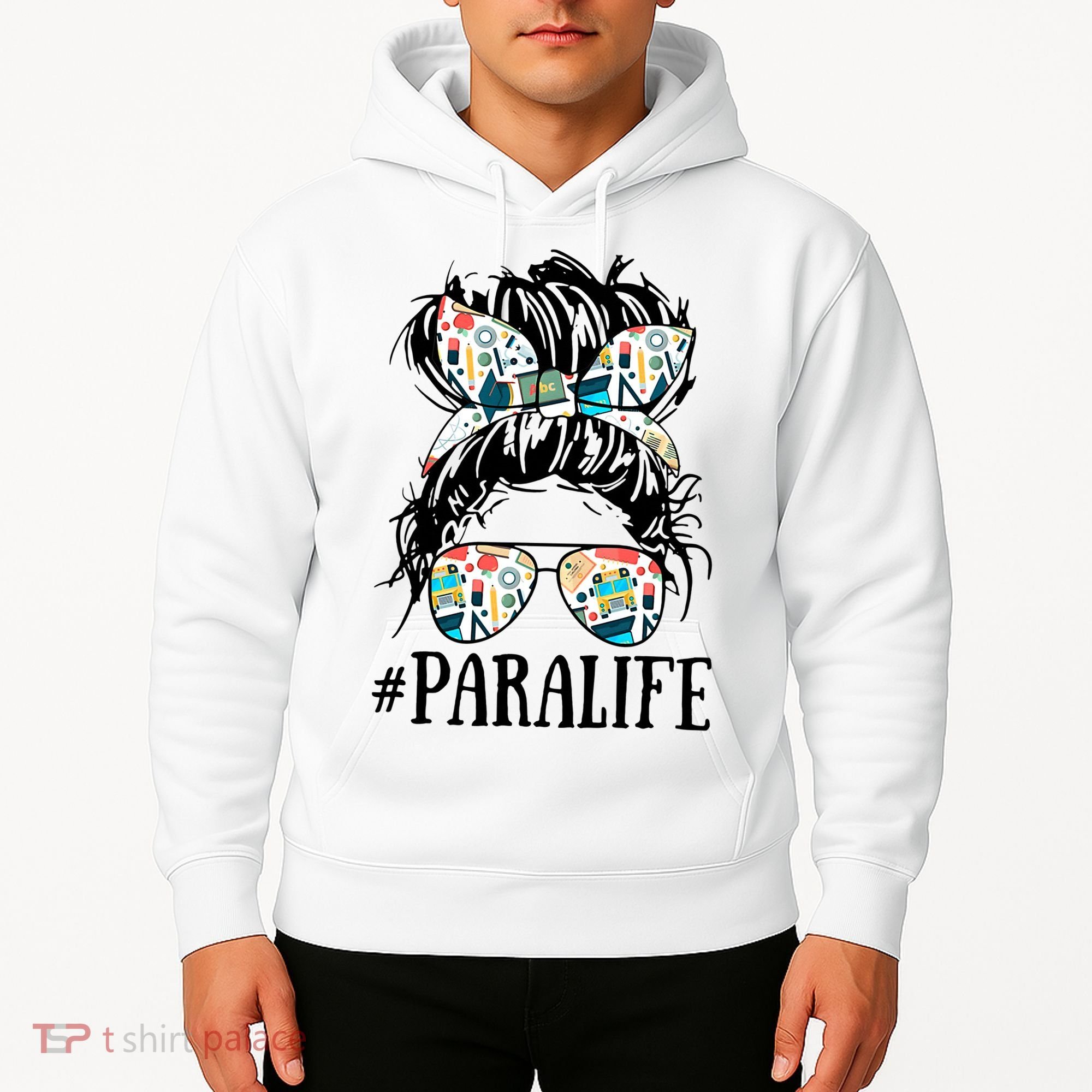 Teacher Messy Bun Paraprofessional Life Hoodie