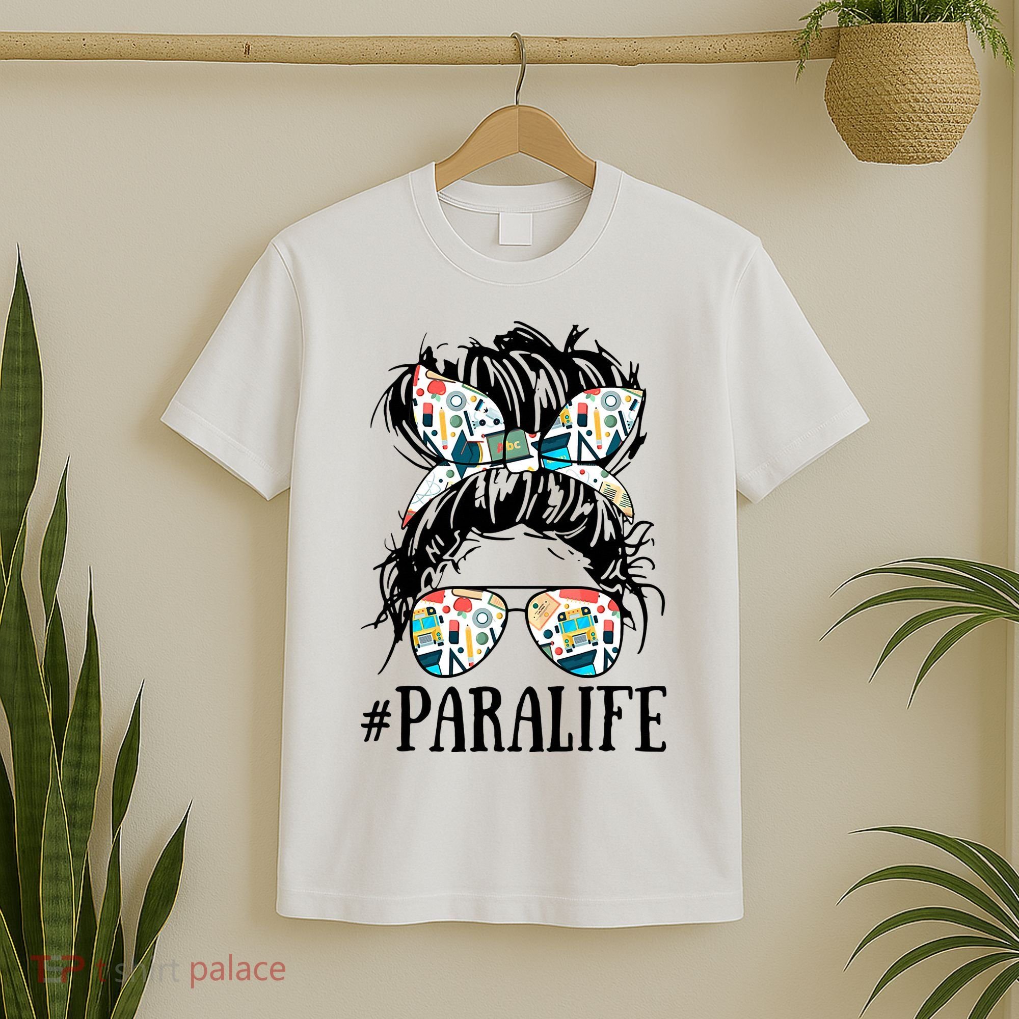 Teacher Messy Bun Paraprofessional Life T-Shirt