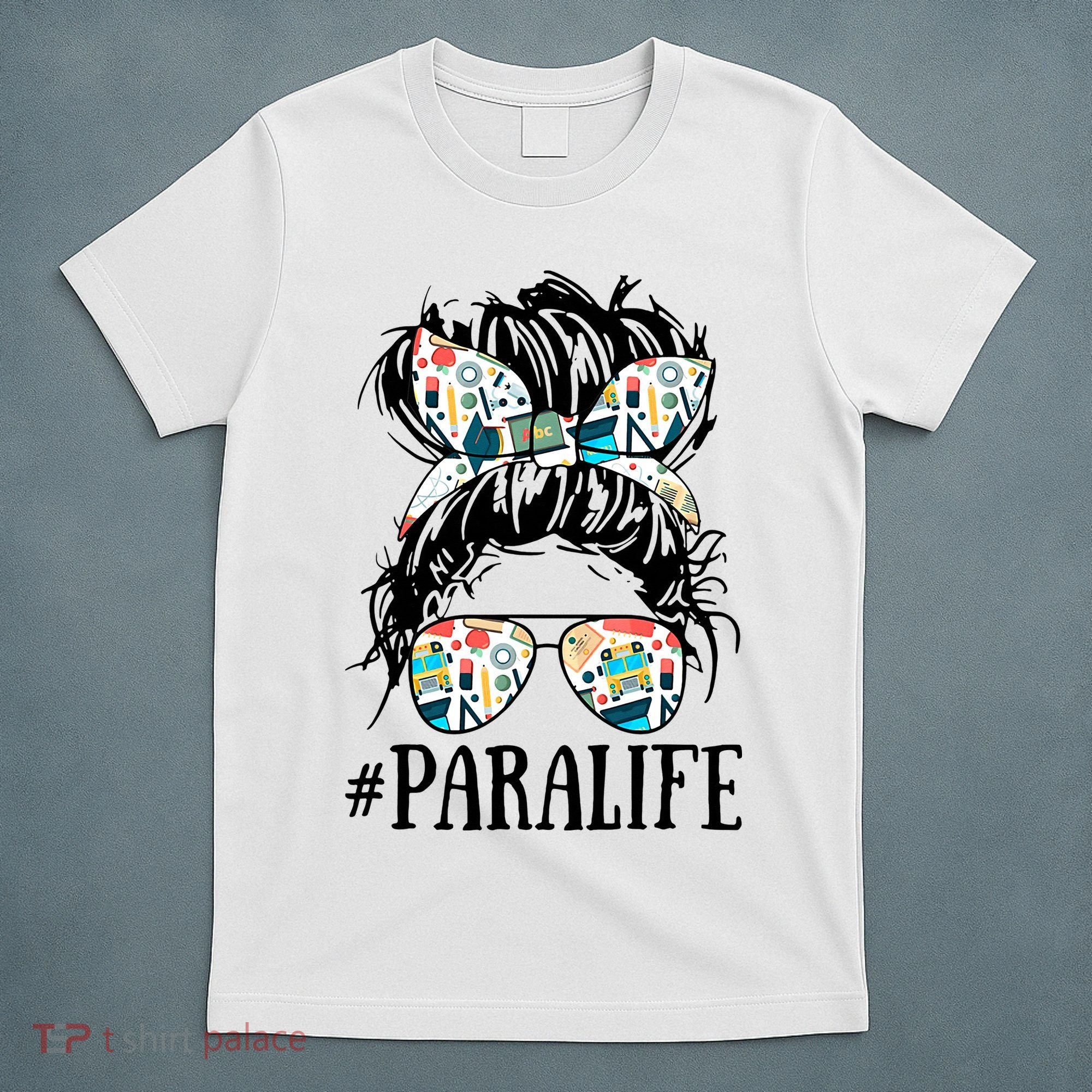 Teacher Messy Bun Paraprofessional Life T-Shirt