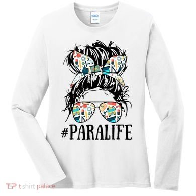 Teacher Messy Bun Paraprofessional Life Women's Long Sleeve Shirt
