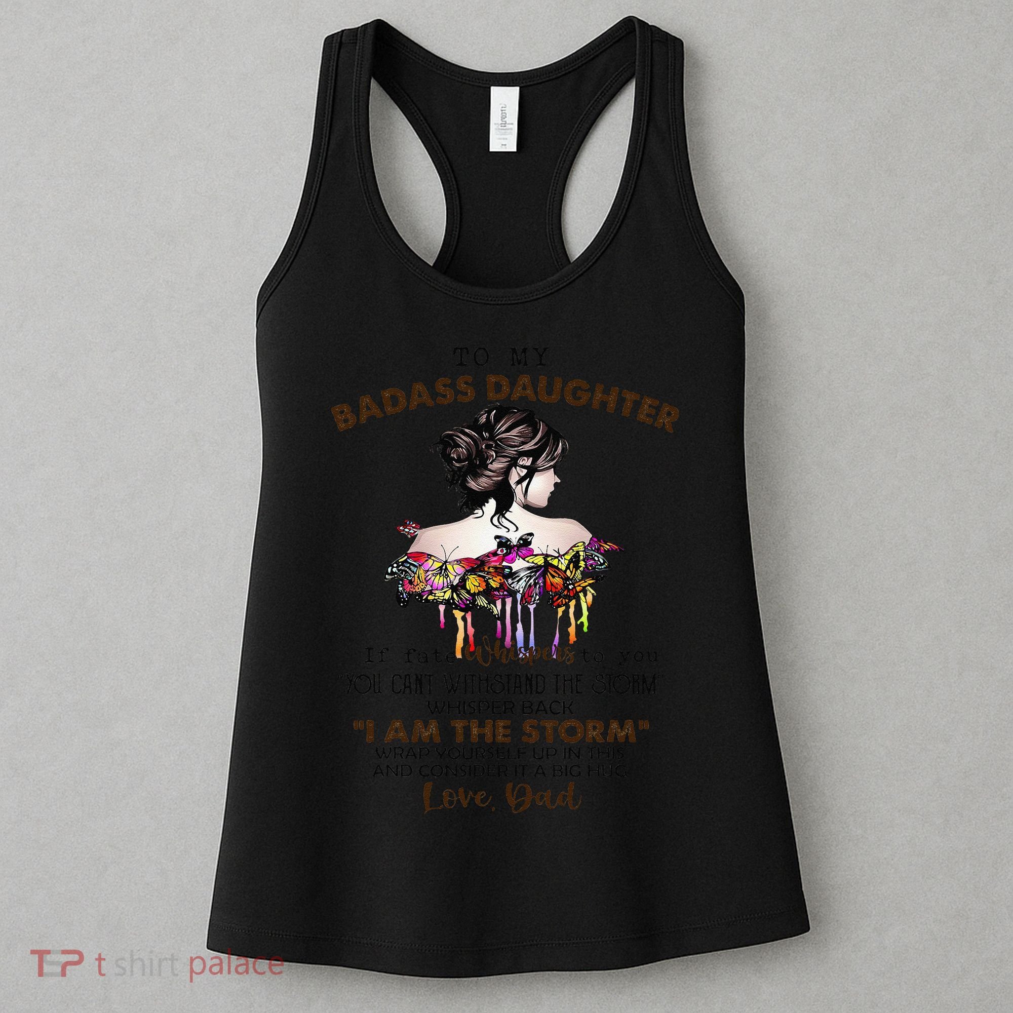 To My Badass Daughter If Fate Whispers To You You ... Dad Women's Tank Top