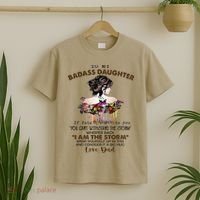 To My Badass Daughter If Fate Whispers To You You ... Dad T-Shirt thumb 2