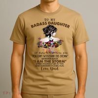 To My Badass Daughter If Fate Whispers To You You ... Dad T-Shirt thumb 3