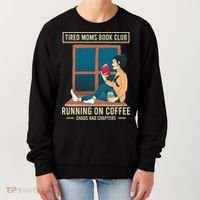 Tired Moms Book Club Coffee Chaos Chapters Funny Women's Sweatshirt thumb 0