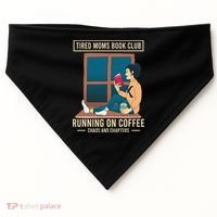 Tired Moms Book Club Coffee Chaos Chapters Funny USA-Made Doggie Bandana thumb 0