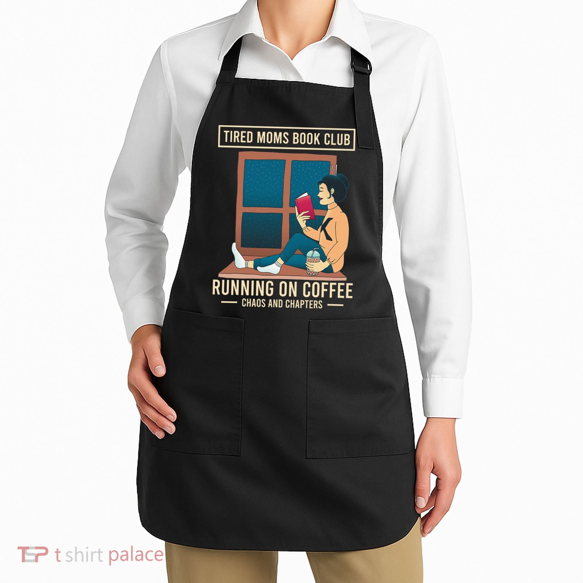 Tired Moms Book Club Coffee Chaos Chapters Funny Apron