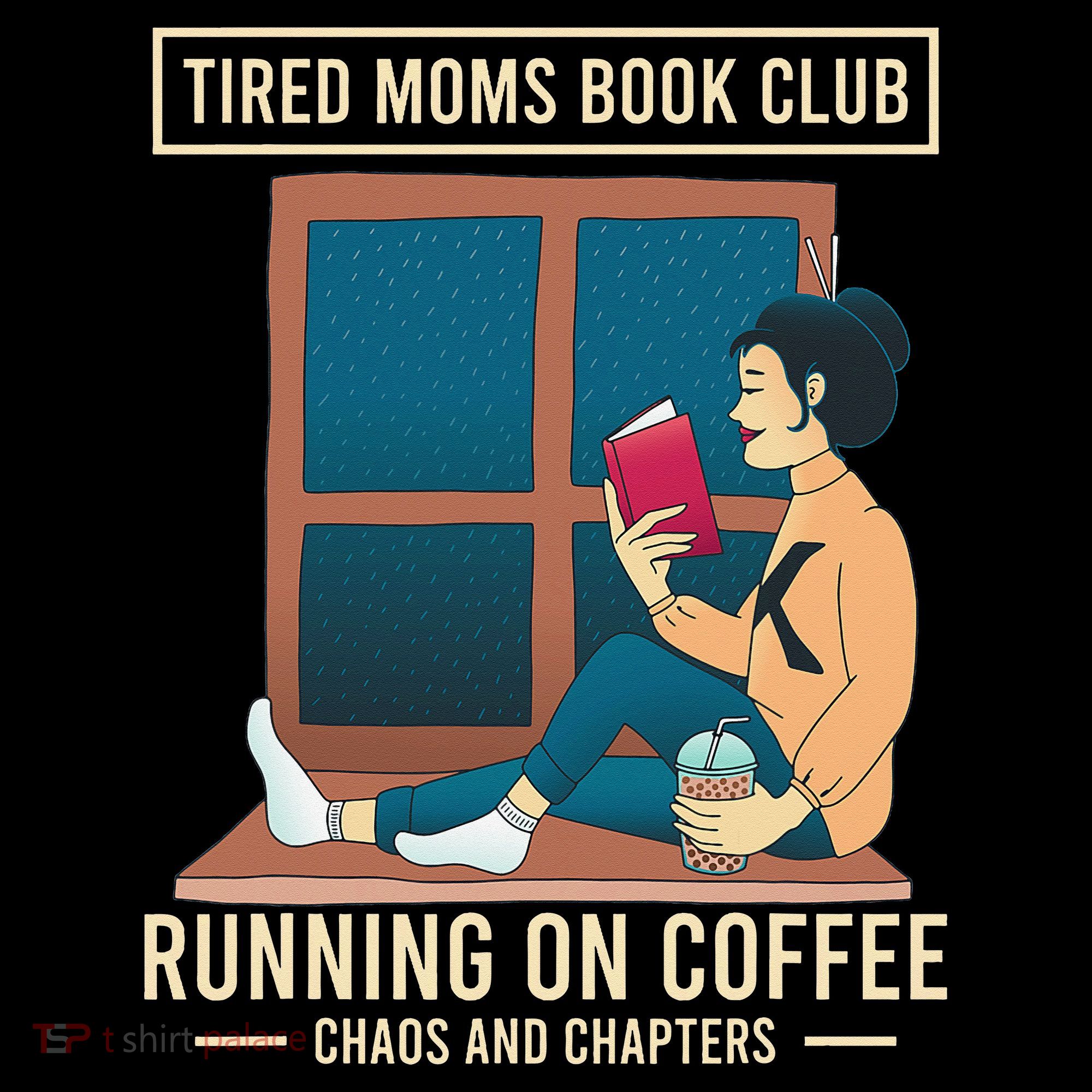 Tired Moms Book Club Coffee Chaos Chapters Funny Coffee Mug