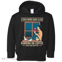 Tired Moms Book Club Coffee Chaos Chapters Funny Toddler Hoodie thumb 0