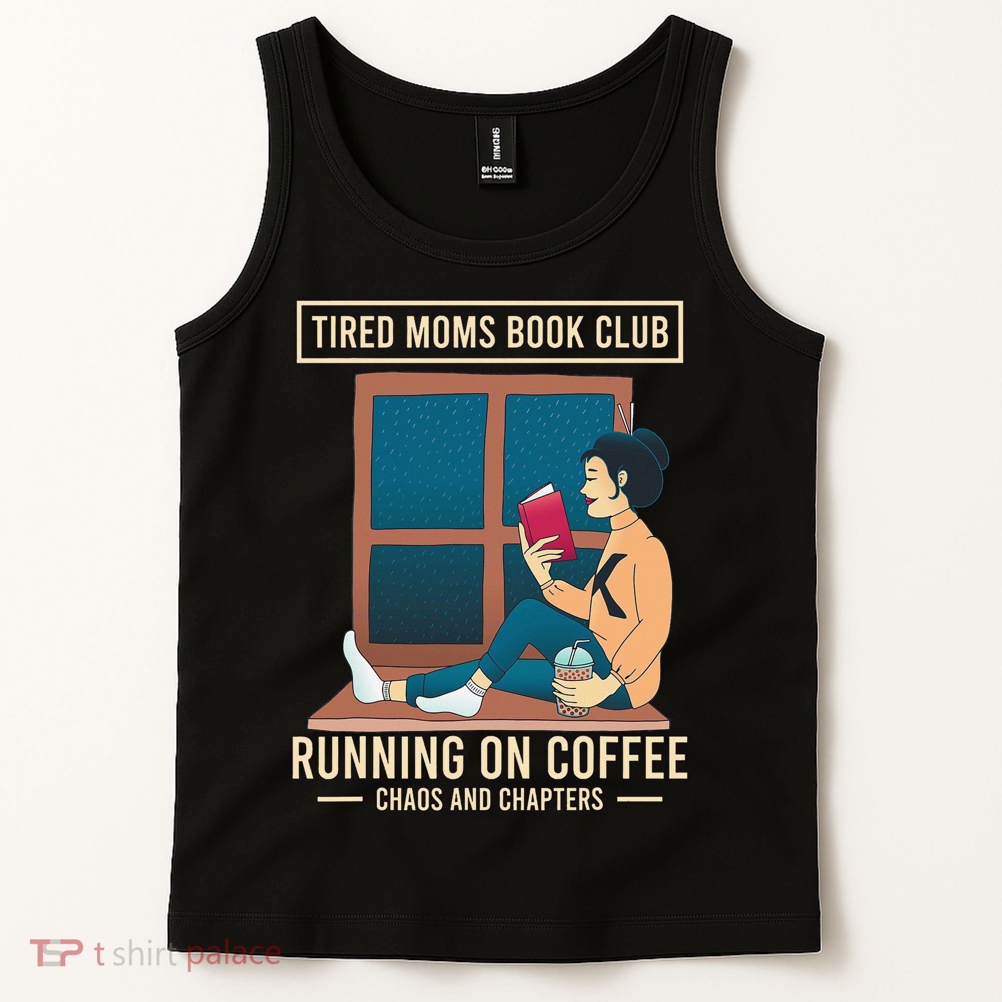 Tired Moms Book Club Coffee Chaos Chapters Funny Tank Top