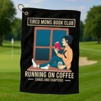Tired Moms Book Club Coffee Chaos Chapters Funny Golf Towel thumb 1