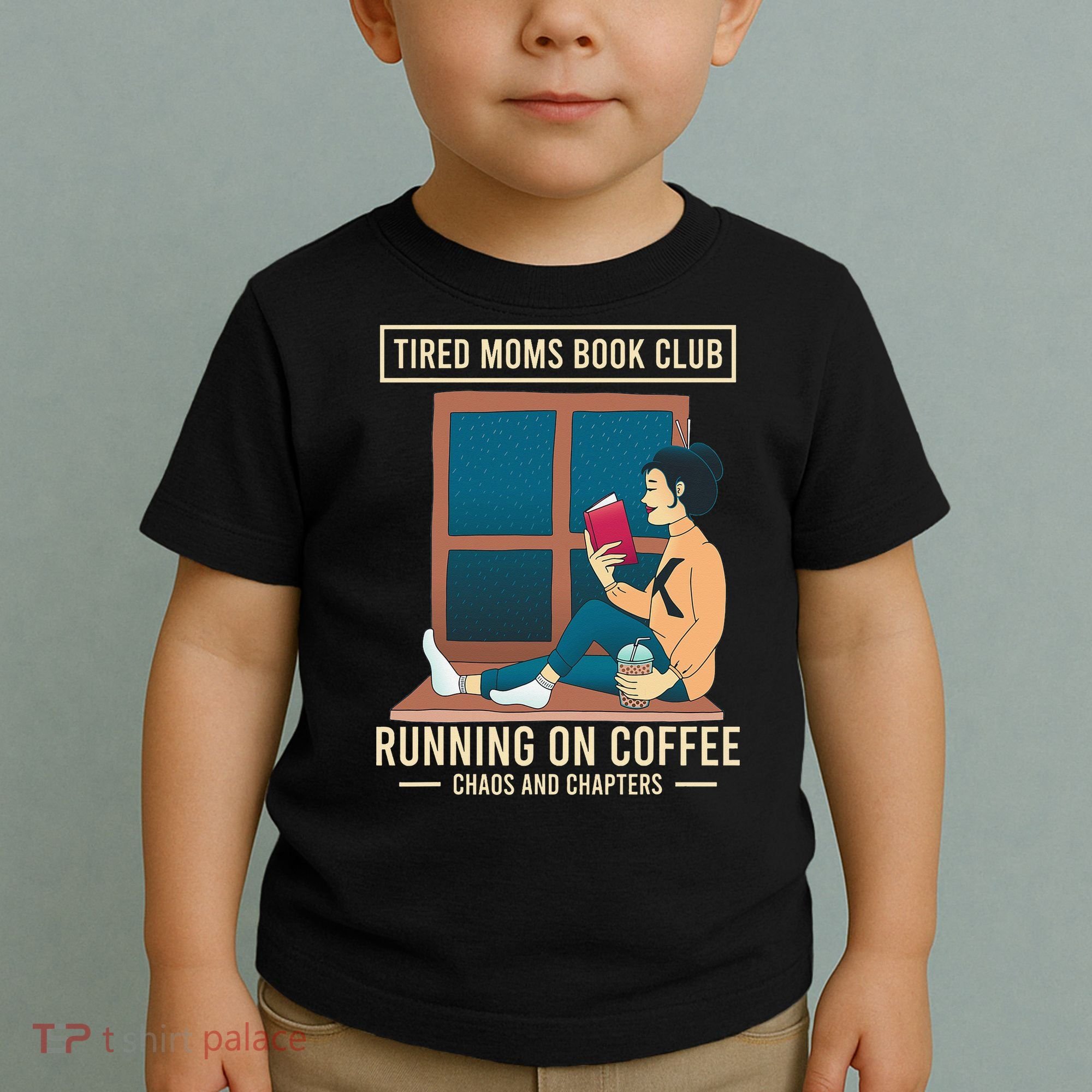 Tired Moms Book Club Coffee Chaos Chapters Funny Toddler T-Shirt