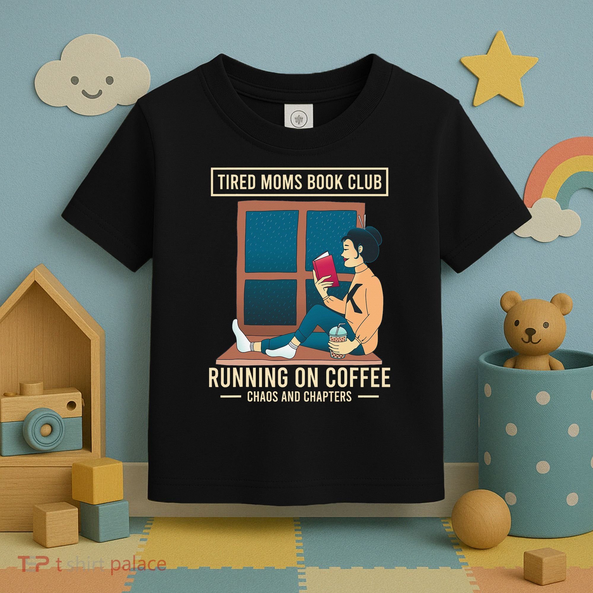 Tired Moms Book Club Coffee Chaos Chapters Funny Toddler T-Shirt