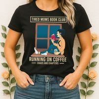 Tired Moms Book Club Coffee Chaos Chapters Funny Women's T-Shirt thumb 2