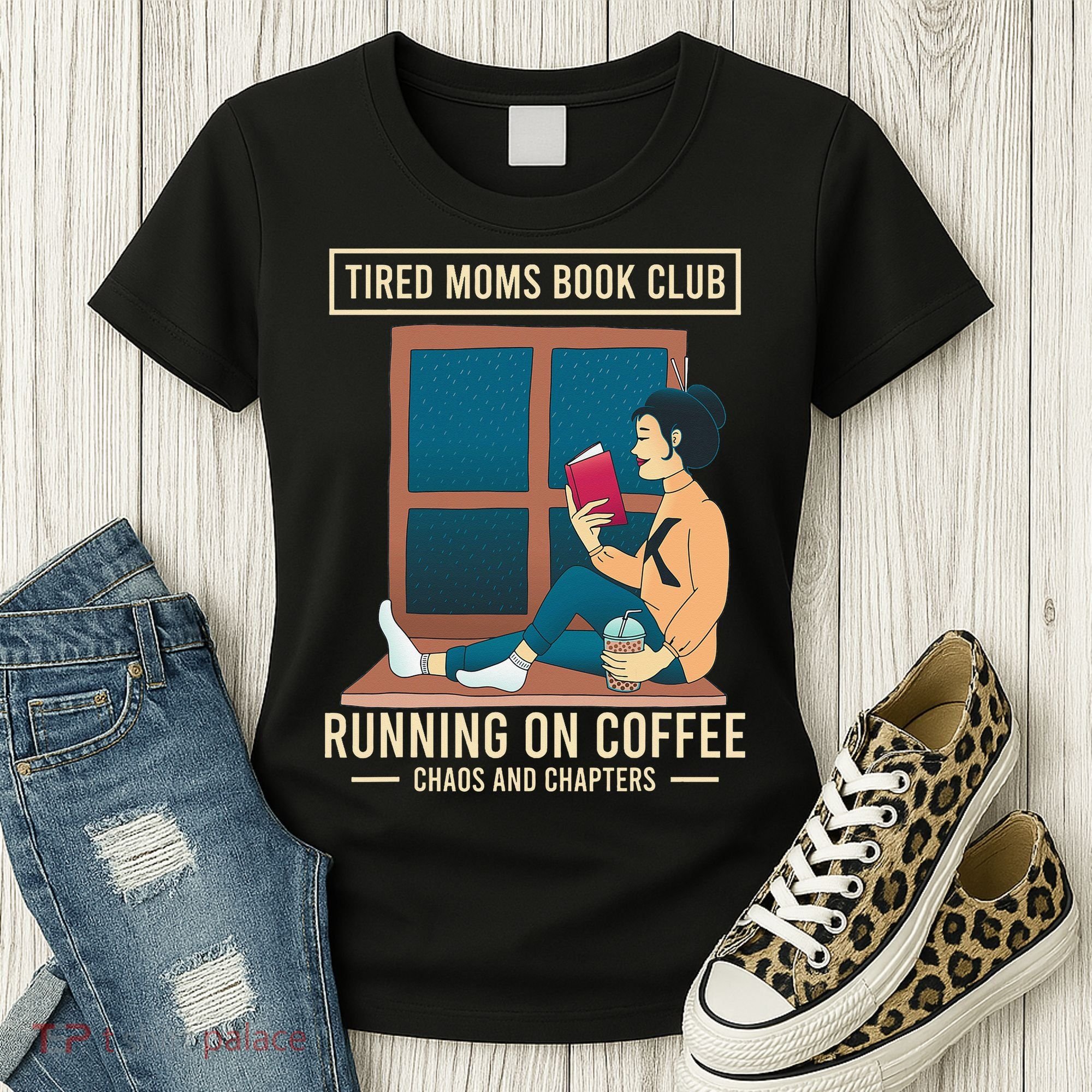 Tired Moms Book Club Coffee Chaos Chapters Funny Women's T-Shirt